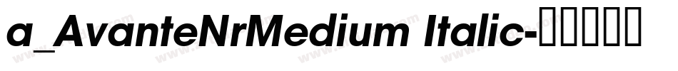 a_AvanteNrMedium Italic字体转换